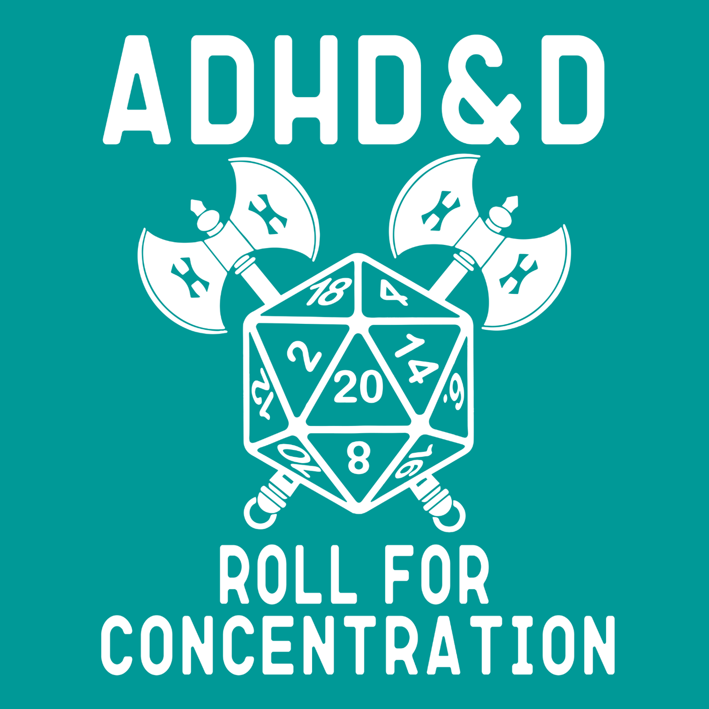 Novelty Fridge Magnet - Teal graphic with a D20 die and crossed axes, featuring text 'ADHD&D Roll for Concentration' on a teal background.