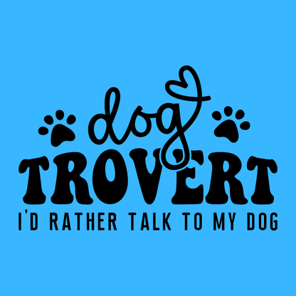 Dog or cat themed humorous novelty, funny fridge magnet. Text 'dog TROVERT I'd rather talk to my dog' with paw prints on a blue background. Dog Magnet