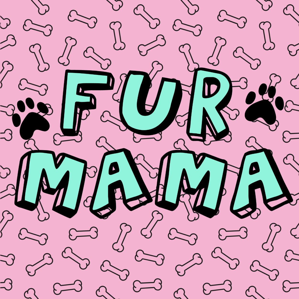 Dog or cat themed humorous novelty, funny fridge magnet. Text 'FUR MAMA' on a pink background with bone and paw print patterns