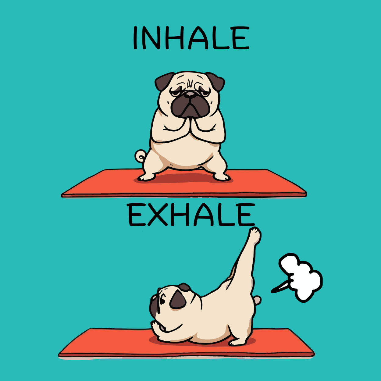Dog or cat themed humorous novelty, funny fridge magnet. Cartoon pug dog doing yoga poses with 'INHALE' and 'EXHALE' text on a teal background. Dog Magnet, Pug