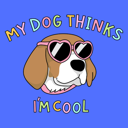 Dog or cat themed humorous novelty, funny fridge magnet. Cartoon dog wearing heart sunglasses with text 'My dog thinks I'm cool' on a blue background