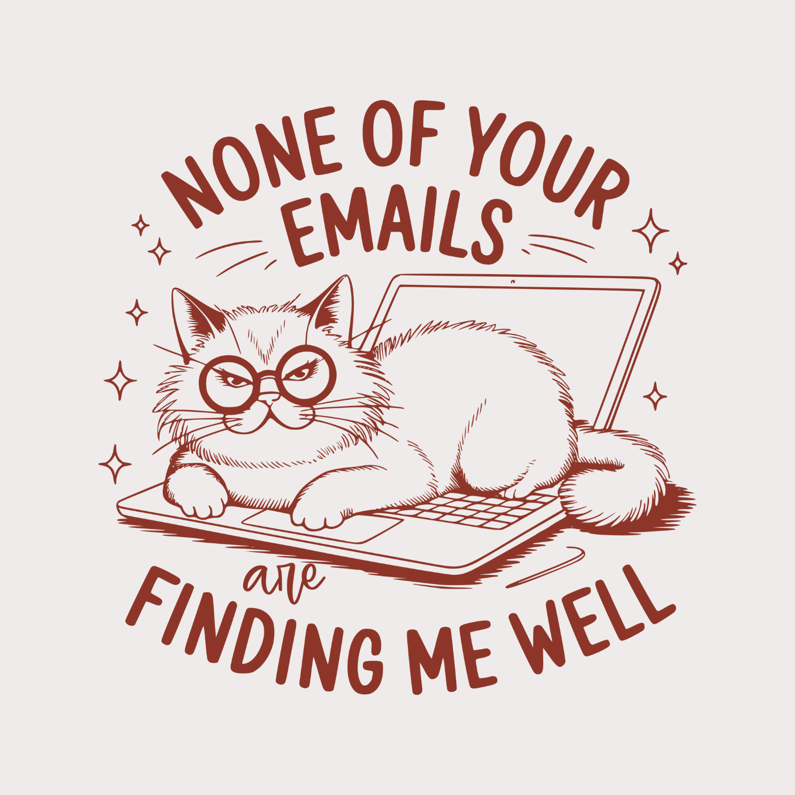Sarcastic and funny custom fridge magnet with witty quote, pre-designed magnet from SNARK TANK ReadyWhims Collection - None of your emails are finding me well
