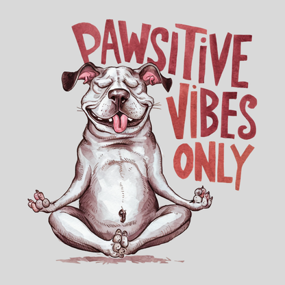 Dog or cat themed humorous novelty, funny fridge magnet. Cartoon dog in a meditative pose with 'Pawsitive Vibes Only' text on a light gray background. Dog Magnet