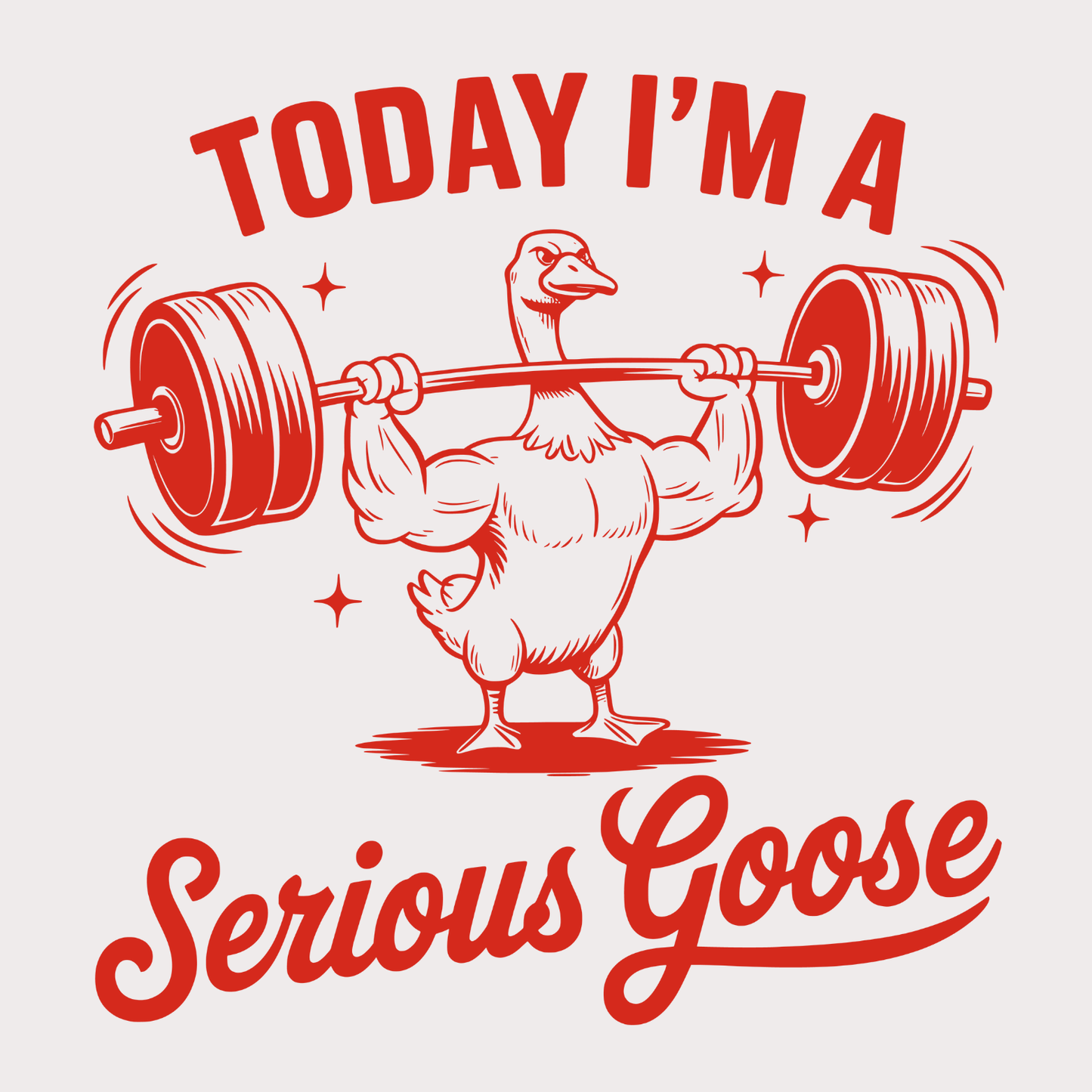Novelty Fridge Magnet - Cartoon goose lifting weights with text 'Today I'm a Serious Goose' on a white background