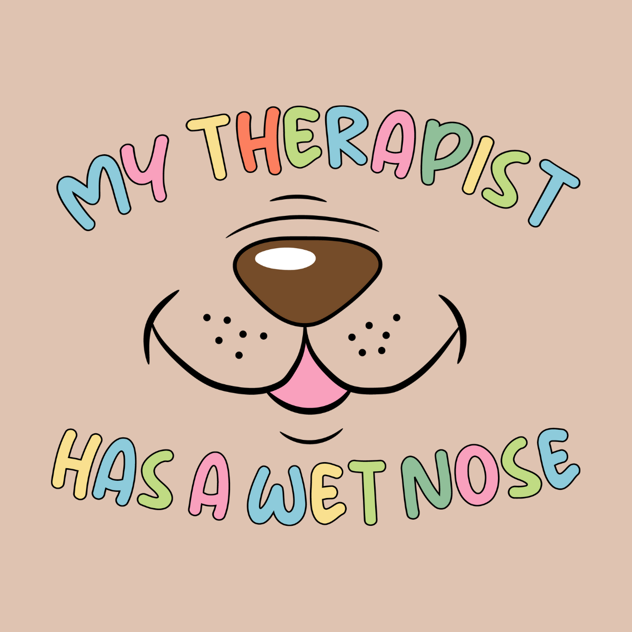 Dog or cat themed humorous novelty, funny fridge magnet. Cartoon dog face with text 'My therapist has a wet nose' on a beige background
